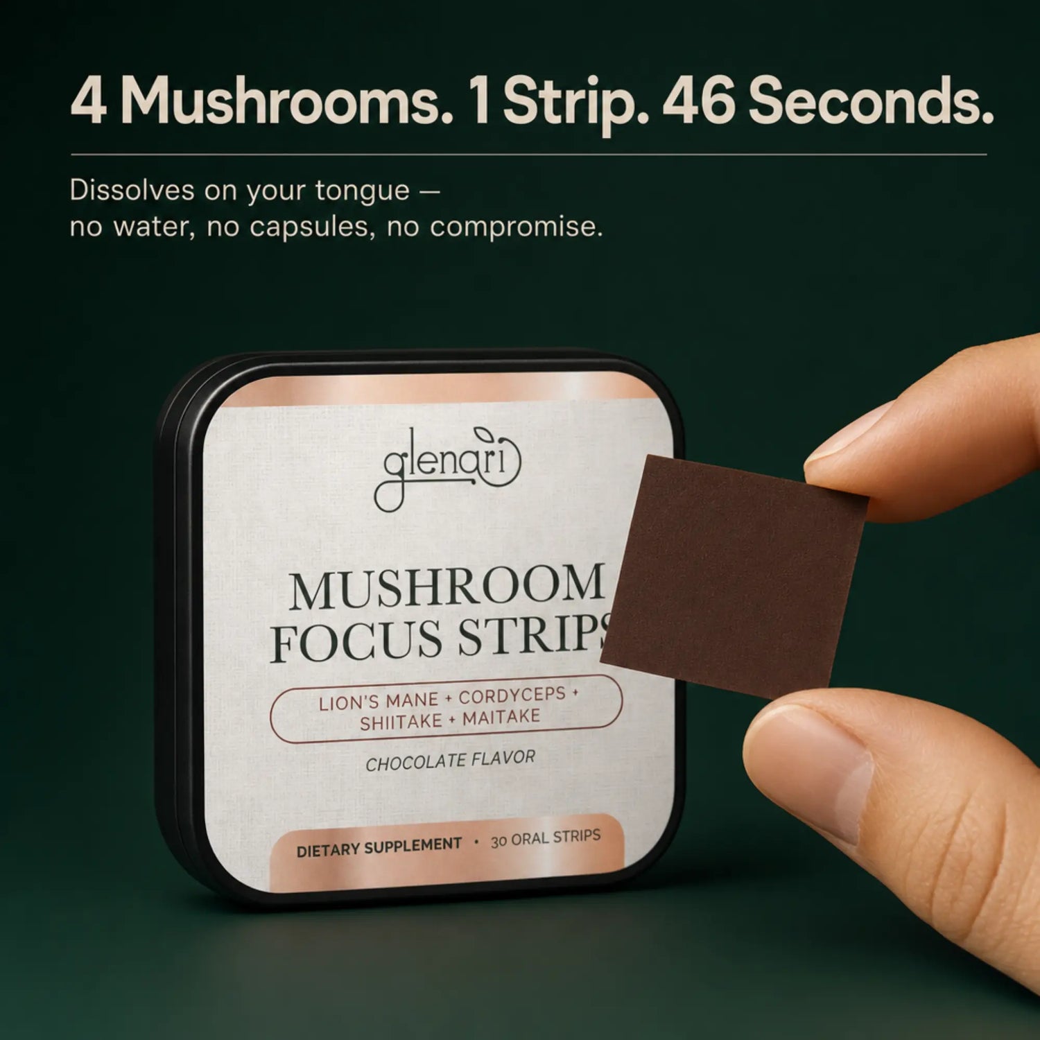 A hand holds a brown mushroom focus strip in front of a square tin labeled Glenari Mushroom Focus Strips. The background is dark green, with marketing text at the top reading '4 Mushrooms.
