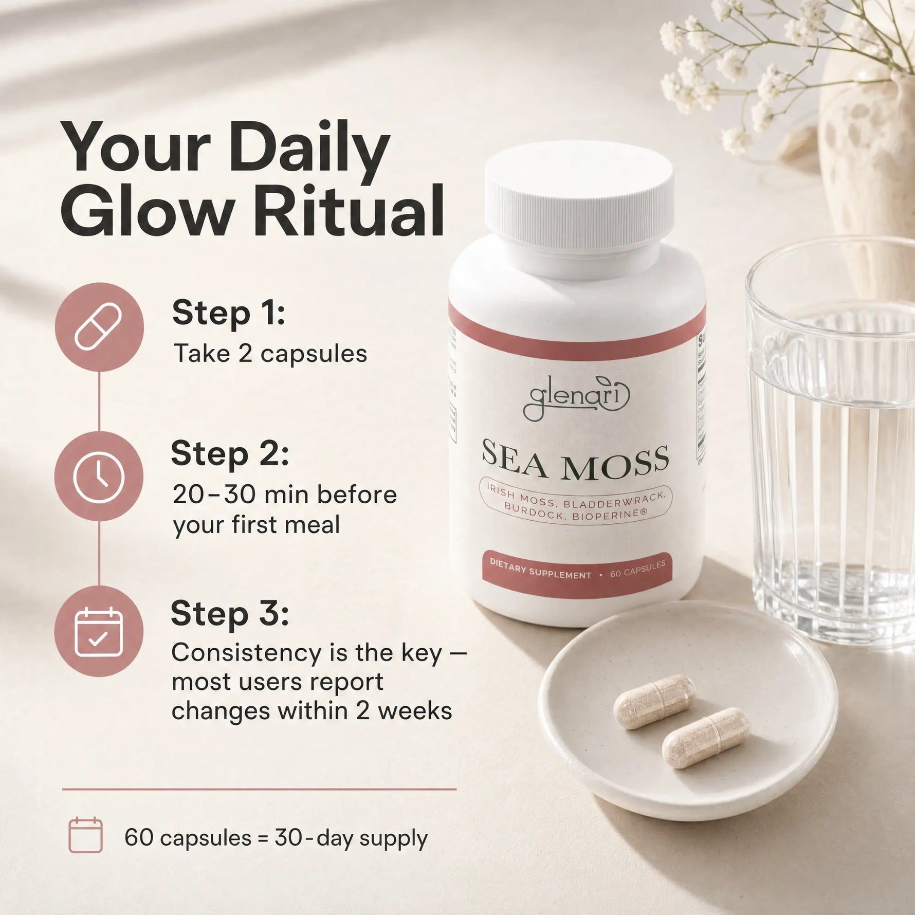 A bottle of Glenari Sea Moss dietary supplement with capsules on a small dish, next to a glass of water, on a warm beige background with decorative dried flowers. Text on the left outlines a daily glow ritual: Step 1 take 2 capsules, Step 2 20-30 min before your first meal, Step 3 consistency for 30-day supply.